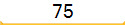 75